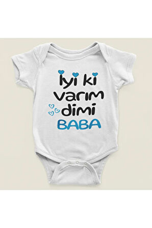 İyi Ki Varım Dimi Baba ? Yazılı Pamuklu Yumuşak Unisex Çıtçıtlı Body Zıbın