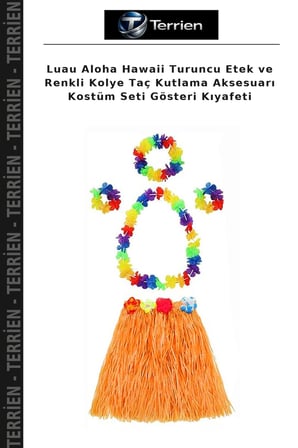 Luau Aloha Hawaii Turuncu Etek ve Renkli Kolye Taç Kutlama Aksesuarı Kostüm Seti Gösteri Kıyafeti