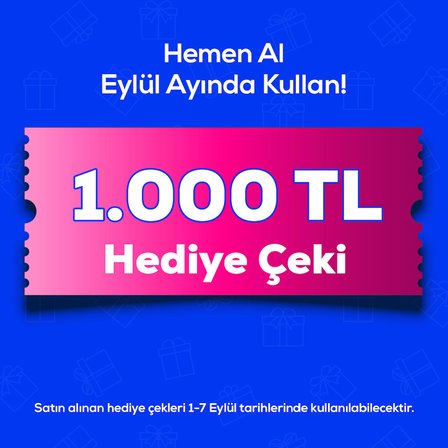 1-7 Eylül'de Geçerli 1000 TL Hediye Çeki 