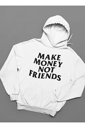 Make Money Not Friends Yazılı Unisex Oversize Hoodie