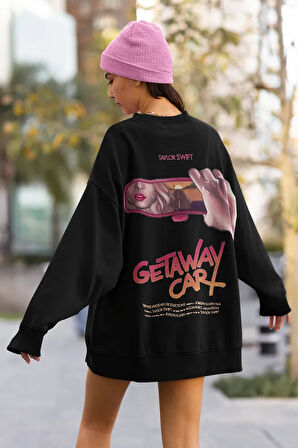 Getaway Car Yazılı Unisex Oversize Şarkıcı Taylor Swift Sweatshirt