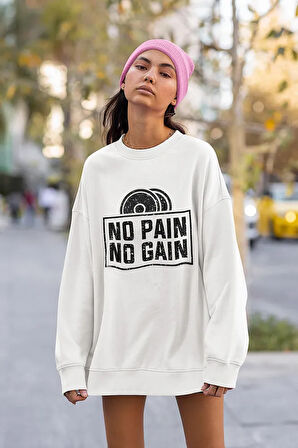 No Pain No Gain Yazılı Tasarım Unisex Oversize Gym Sweatshirt