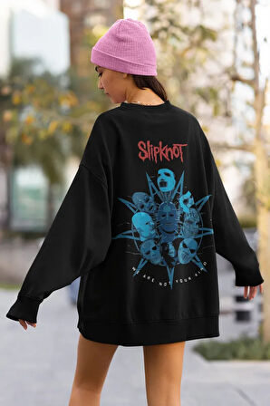 We Are Not Your Kind Yazılı Unisex Oversize Slipknot Müzik Grubu Sweatshirt