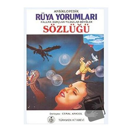 Ansiklopedik Rüya Yorumları Fallar - Burçlar - Yıldızlar - Büyüler Sözlüğü