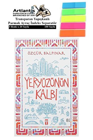 Yeryüzünün Kalbi Özgür Balpınar 216 Sayfa Karton Kapak 1 Adet Fosforlu Transparan Kitap Ayraç 1 Paket