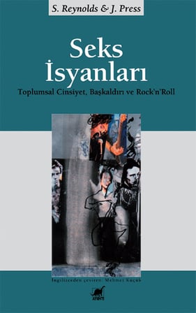 Seks İsyanları:  Toplumsal Cinsiyet, Başkaldırı ve Rock’n’Roll