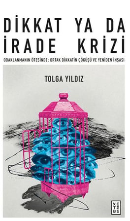 Dikkat Ya Da İrade Krizi