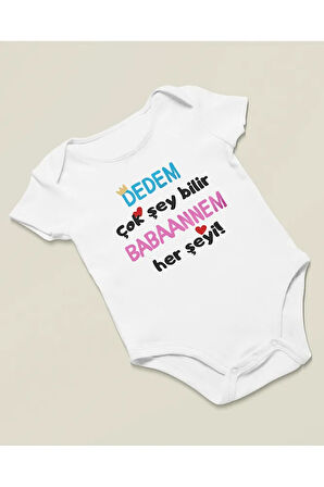 Dedem Çok Şey Bilir Babaannem ! Her şeyi Yazılı Pamuklu Yumuşak Unisex Çıtçıtlı Body Zıbın