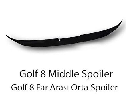 Golf 8 Stop Arası Middle Spoiler (Parlak Siyah)