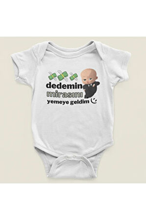 Dedemin Mirasını Yemeye Geldim Yazılı Pamuklu Yumuşak Unisex Çıtçıtlı Body Zıbın