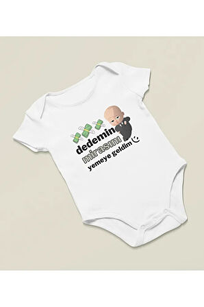 Dedemin Mirasını Yemeye Geldim Yazılı Pamuklu Yumuşak Unisex Çıtçıtlı Body Zıbın
