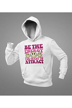 Be The Energy You Want To Attract Yazılı Unisex Oversize Hoodie