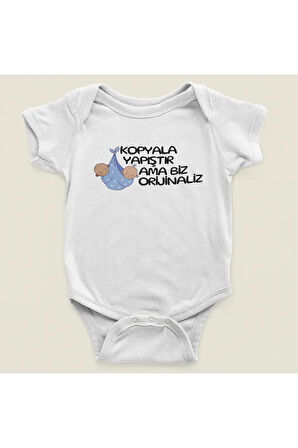 Kopyala Yapıştır Ama Biz Orijinaliz ! Yazılı Pamuklu Yumuşak Unisex Çıtçıtlı Body Zıbın