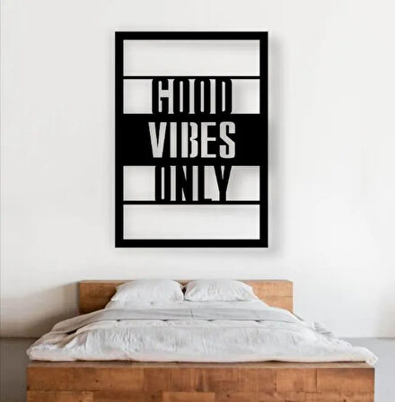 Bezhane Siyah Ahşap Good Vibes Only Tablo Duvar Dekoru 3mm Mdf Lazer Kesim 