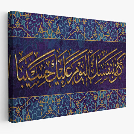 Bügün Hesap Görücü Olarak Sen Kendıne Yetersın, Yazılı Dekoratif Kanvas Tablo-3349