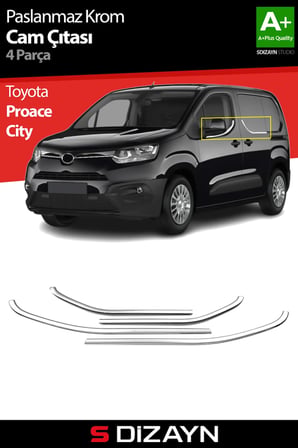 S-Dizayn Toyota Proace City Krom Cam Çıtası 4 Prç 2019 Üzeri A+ Kalite