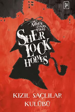 Sherlock Holmes Kızıl Saçlılar Kulübü - Sir Arthur Conan Doyle KTP