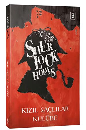 Sherlock Holmes Kızıl Saçlılar Kulübü - Sir Arthur Conan Doyle KTP