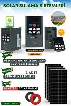 SOLAR GÜNEŞ ENERJİ SULAMA SİSTEMLERİ 2Hp/3Hp (1,5kW/2,2 kW) Solar Pompa Sürücüsü 585 W GÜNEŞ PANELİ