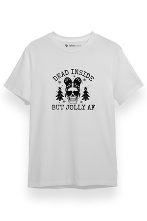 Dead Inside But Jolly AF Girl Beyaz Kısa kol Erkek Tshirt