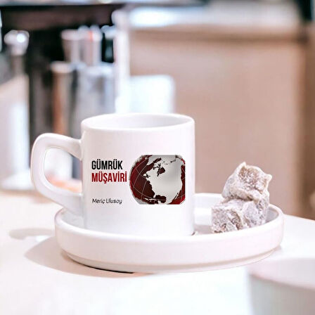 Gümrük Müşavirlerine Özel İsim & Ünvan Yazılı Türk Kahve Fincanı – Hediyelik Tekli Fincan