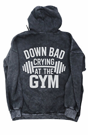 Unisex Oversize Down Bad Crying At The Gym Dambıl Sırt Baskılı Kapüşonlu Yıkamalı Sweatshirt