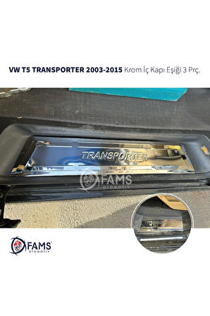 VW T5 Transporter Krom İç Kapı Eşiği 3 Parça 2003-2015 Paslanmaz Çelik