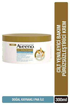 AVEENO Cilt Yenileyici Bakım Pürüzsüzleştirici Krem 300 ml