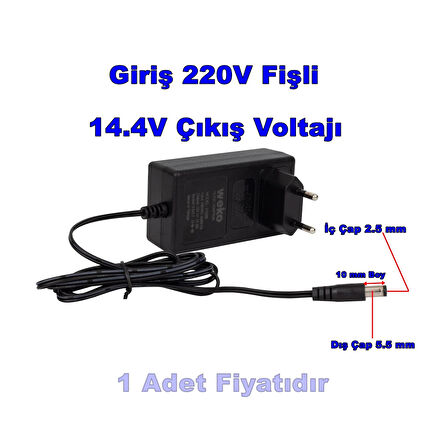 WEKO 14.4V Dc 2A Li-On Şarjlı Matkap ve Şarjlı Süpürge Şarj Aleti (5.5x2.5 Jaklı 14.4 Volt 2 Amper 2000 mA)
