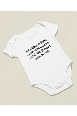 Sen Alışmışsın Öğlene Kadar Uyumalara Yazılı Pamuklu Yumuşak Unisex Çıtçıtlı Body Zıbın