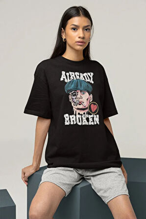 Already Broken Yazılı Tommy Shelby Baskılı Unisex Oversize Peaky Blinders Tişört