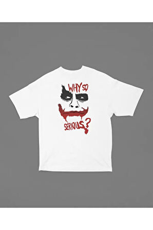 Why So Serious ? Unisex Joker Baskılı Tişört, Oversize Tişört