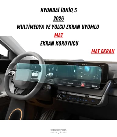 Hyundai Ioniq 5 2026 Multimedya ve Yolcu Ekran Uyumlu Mat Ekran Koruyucu
