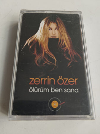 Zerrin Özer – Ölürüm Ben Sana - 2002 Türkiye Basım Kaset Albüm/Jelatinli