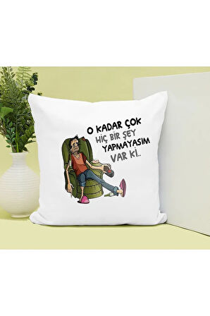 Hiç Bir Şey Yapmayasım Var Baskılı Kupa ve Yastık Hediyelik Set Arkadaşa Hediye