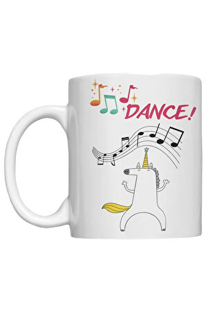 Dance Unicorn Eğlenceli Ingilizce Temalı Yazılı Özel Tasarım Baskılı Kupa Bardak 002