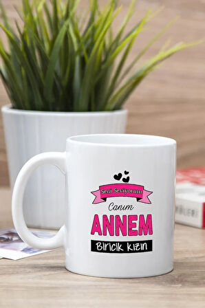 Beyaz Canım Annem Baskılı Kupa Bardak
