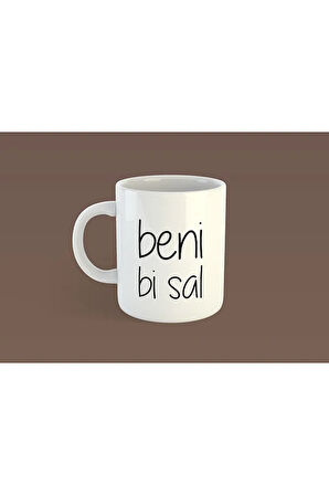 Beyaz Beni Bi Sal Baskılı Kupa Bardak