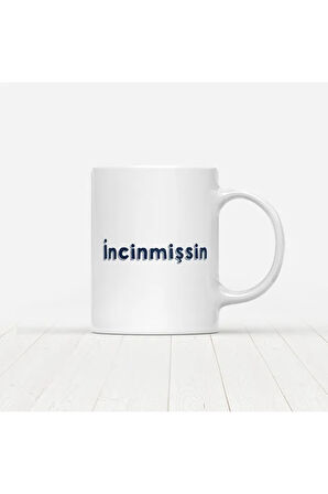 Incinmişsin Baskılı Kupa Bardak