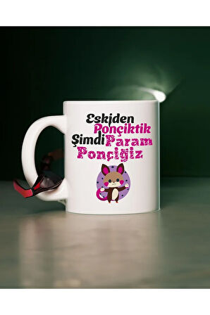 Eskiden Ponçiktik Şimdi Param Ponçiğiz Kupa