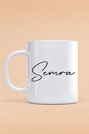 Semra Yazılı Kupa Bardak - Baskılı Kupa Bardak - Baskılı Fincan - Isimli Bardak