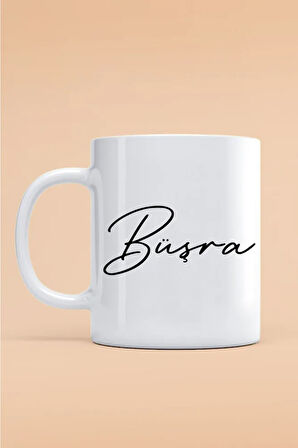 Büşra Yazılı Kupa Bardak - Baskılı Kupa Bardak - Baskılı Fincan - Isimli Bardak
