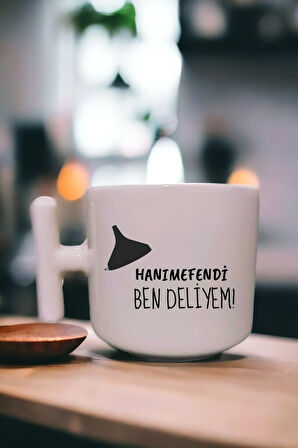 Hediyemi Hanımefendi Ben Deliyem Yazılı Eğlenceli Esprili Özel Tasarım T Kupa Bardak Latte Bardağı