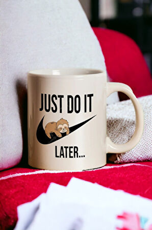 Hediyemi just Do It, Later…" Baskılı Kupa Bardak