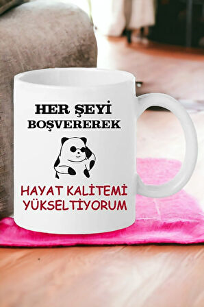 Hediyemi Herşeyi Boşvererek Hayat Kalitemi Yükseltiyorum Baskılı Porselen Kupa Bardağı Kupa Barda