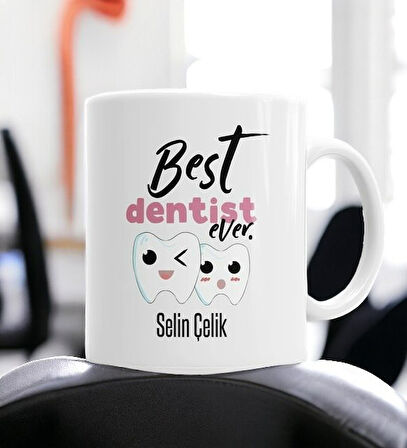Hediyemi Best Dentist Ever Diş Hekimi Kişiye Özel Kupa Bardak