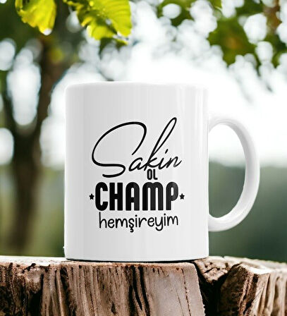 Hediyemi Sakin Ol Champ Mesleğe Özel Kupa Bardak