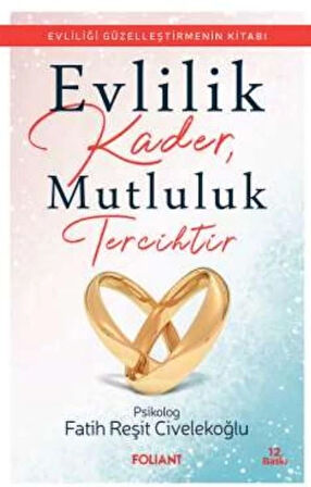 Evlilik Kader, Mutluluk Tercihtir