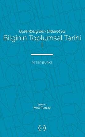 Bilginin Toplumsal Tarihi 1