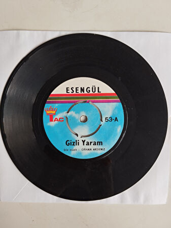 Esengül ‎– Gizli Yaram / Seninle Öleceğim  - 1974 Türkiye Basım  45 lik Plak